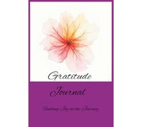 Gratitude Journal: Finding Joy in the Journey
