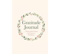 Gratitude Journal for Women: 5-Minute Daily Prompts for Positivity, Mindfulness and Self-Care - 110 Pages, 6x9