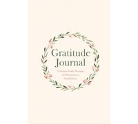Gratitude Journal for Women: 5-Minute Daily Prompts for Positivity, Mindfulness and Self-Care - 110 Pages, 6x9