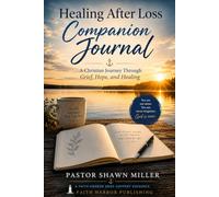 Healing After Loss Companion Journal: A Christian Journey Through Grief, Hope, and Healing (Faith Harbor Grief Support Library)
