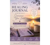 Healing Journey: A 40-Day Journal Finding Peace And Strength After A Loss Of A Loved One