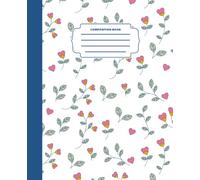 Heart Flower Botanical Composition Book: Retro Floral Vine Journal: Cute Blue and Pink Aesthetic Notebook for Teen Girls, College Students, and School ... | 120 College Ruled Pages, 7.5 x 9.25 in