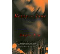 Anaïs Nin – Henry and June: De 'Un diario de amor' – Diario íntegro (1931-1932)