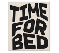 HGETJOHXEM Time For Bed Poster Funny Quotes Wall-Art Black And White Minimalist for Living Room Bedroom Home(Unframed,08x12inch(20x30cm))