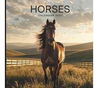 Horses Calendar 2027: A Year of Grace, Strength, and Natural Beauty