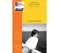 How to End a Story: Collected Diaries - Winner of the Baillie Gifford Prize 2025