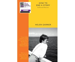How to End a Story: Collected Diaries - Winner of the Baillie Gifford Prize 2025