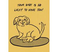 Humor Us Greeting Cards: Baby - Your Baby Is So Lucky to Have You (Pack of 6)