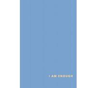 I Am Enough: Blank Hardcover Journal | Dusty Sky Blue Notebook | 120 Blank White Pages | 5.5 x 8.5 Inches: Minimalist Hardcover Notebook for Journaling, Writing, Sketching, Notes, and Creative Ideas