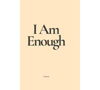 I Am Enough: Lined Notebook for Journaling, Notes and Daily Writing