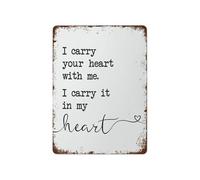 I Carry Your Heart with Me I Carry It in My Heart Metal Sign Vintage Love Quote Tin Plaque Rustic Valentine Day Gift for Her Him 8 X 12 inch
