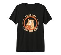 I Don't Know I Just Work Here Camiseta Premium