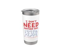 I Don't Need Another Tool Funny Dad Humor Día del Padre Diseño Vaso térmico de acero inoxidable de doble pared