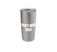 I Dont Work Here Vaso térmico de acero inoxidable de doble pared