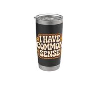 I Have Common Sense Sabiduría del pensador lógico Vaso térmico de acero inoxidable de doble pared