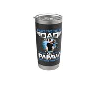 I Have Two Titles Dad And Papaw Funny For Fathers Day Vaso térmico de acero inoxidable de doble pared