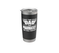I Have Two Titles Dad And Pharmacist Funny Father Vaso térmico de acero inoxidable de doble pared