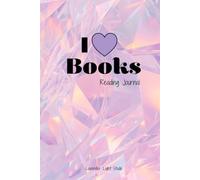 I Heart Books - Reading Journal for Book Lovers: A Book Journal and Book Review Log for 55 Books with TBR Lists, Reading Trackers, Books Borrowed and Lent, Favorite Quotes and Reading Goals