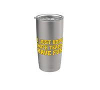 I Just Hope Both Teams Have Fun Vaso térmico de acero inoxidable de doble pared