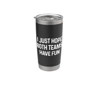 I Just Hope Both Teams Have Fun Vaso térmico de acero inoxidable de doble pared