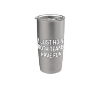 I Just Hope Both Teams Have Fun Vaso térmico de acero inoxidable de doble pared