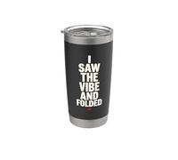 I Saw the Vibe and Folded Funny Meme Saying Quote Vaso térmico de acero inoxidable de doble pared