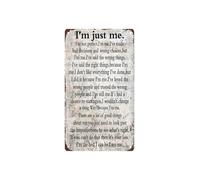 IDGTTLDF I Am Just Me Metal Sign Funny Retro Tin Plaque Wall-Art for Self Expression Decor in Man Cave Home Office Bar Cafe 8 X 12 inch