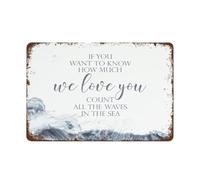 IDGTTLDF Shower Gift Metal Sign Love Quote If You Want to Know How Much We Love You Count All The Waves Vintage Tin Nursery Decor 8 X 12 inch