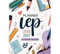 IEP Planner 2026-2027: Academic Organizer for Special Education Teachers with a 30-Student Caseload