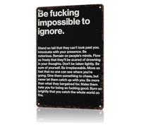 IINKUEYK Funny Be Impossible To Ignore Sign Metal Poster for Game Room Basement Den Man Cave Woman Cave Home Theater Bold Attitude Wall Decor 8 X 12 inch
