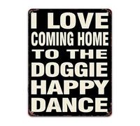 IINKUEYK I Love Coming Home to the Doggie Happy Dance Dog Lover Metal Tin Sign Funny Heartwarming Wall Decor for Pet Owners Home 8 X 12 inch