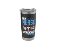 I'm A Nurse To Save Time Let's Just Assume Nursing Nurses Vaso térmico de acero inoxidable de doble pared