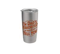 I'm Dad's Favorite He Told Me Not To Tell You Vaso térmico de acero inoxidable de doble pared