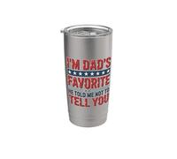I'm Dad's Favorite He Told Me Not To Tell You Vaso térmico de acero inoxidable de doble pared