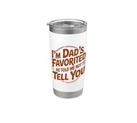 I'm Dad's Favorite He Told Me Not To Tell You Vaso térmico de acero inoxidable de doble pared