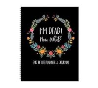 I'm Dead Now What Book, End Of Life Planner, When I Am Gone Book My Final Wishes Planner, My End Of Life Care Plan Book For Last Wishes, Funeral Planning