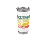 I'm Fritz Doing Fritz Things - Cita personalizada divertida Vaso térmico de acero inoxidable de doble pared
