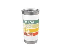 I'm Ilsa Doing Ilsa Things - Cita personalizada divertida Vaso térmico de acero inoxidable de doble pared