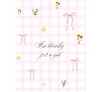 I'm Literally Just a Girl daily Notebook: Cute Pink Lined Journal for Notes, Journaling, School, College and Everyday Writing