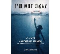 I'm NOT Okay: A Lined Companion Journal (Anxiety: I'm NOT Okay Series)