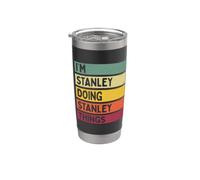 I'm Stanley Doing Stanley Things - Cita personalizada divertida Vaso térmico de acero inoxidable de doble pared