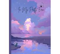 In My Pretty Era: Aesthetic Girly Journal for Women & Teens | Cute Pink Self-Care Diary, Daily Reflection Notebook, Gratitude, Manifestation & Personal Growth Journal