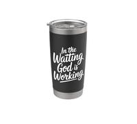 In The Waiting God Is Working Vaso térmico de acero inoxidable de doble pared