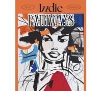 Indie Pathways Magazine June/July 2026: Magazine Featuring The Industry on finding film grants, Casting Chronicles interviews Russell Boast, adventure ... Refresh Quest, Plus Artist & Actor Profiles
