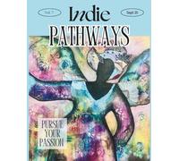 Indie Pathways September 2025: Magazine Featuring a Balanced Look at Whether Attending Film School is Necessary, Coverage of the LA Punk Film Festival, Plus Actor & Artist Interviews