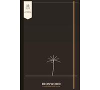 Ironwood: A 13-W uided Journal for Men - Daily Gratitude, Discipline & Self-Improvement Prompts