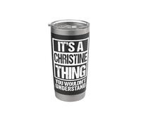 It's A Christine Thing You Wouldn't Understand - First Name Vaso térmico de acero inoxidable de doble pared