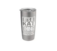 It's A Kat Thing You Wouldn't Understand First Name Vaso térmico de acero inoxidable de doble pared