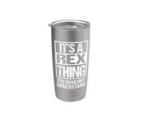 It's A Rex Thing You Wouldn't Understand - First Name Vaso térmico de acero inoxidable de doble pared