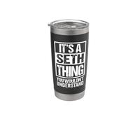 It's A Seth Thing You Wouldn't Understand First Name Vaso térmico de acero inoxidable de doble pared